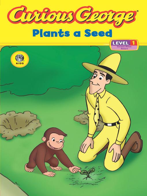 Title details for Curious George Plants a Seed by H. A. Rey - Available